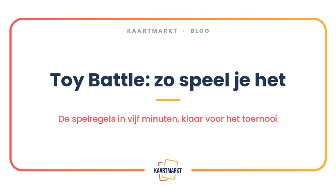 Blogartikel van Kaartmarkt: Toy Battle, zo speel je het